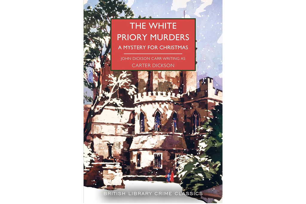 The White Priory Murders by John Dickinson Carr