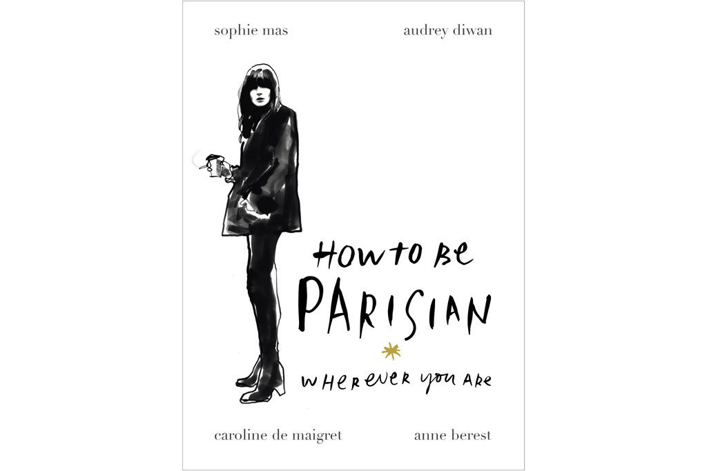 How to Be Parisian