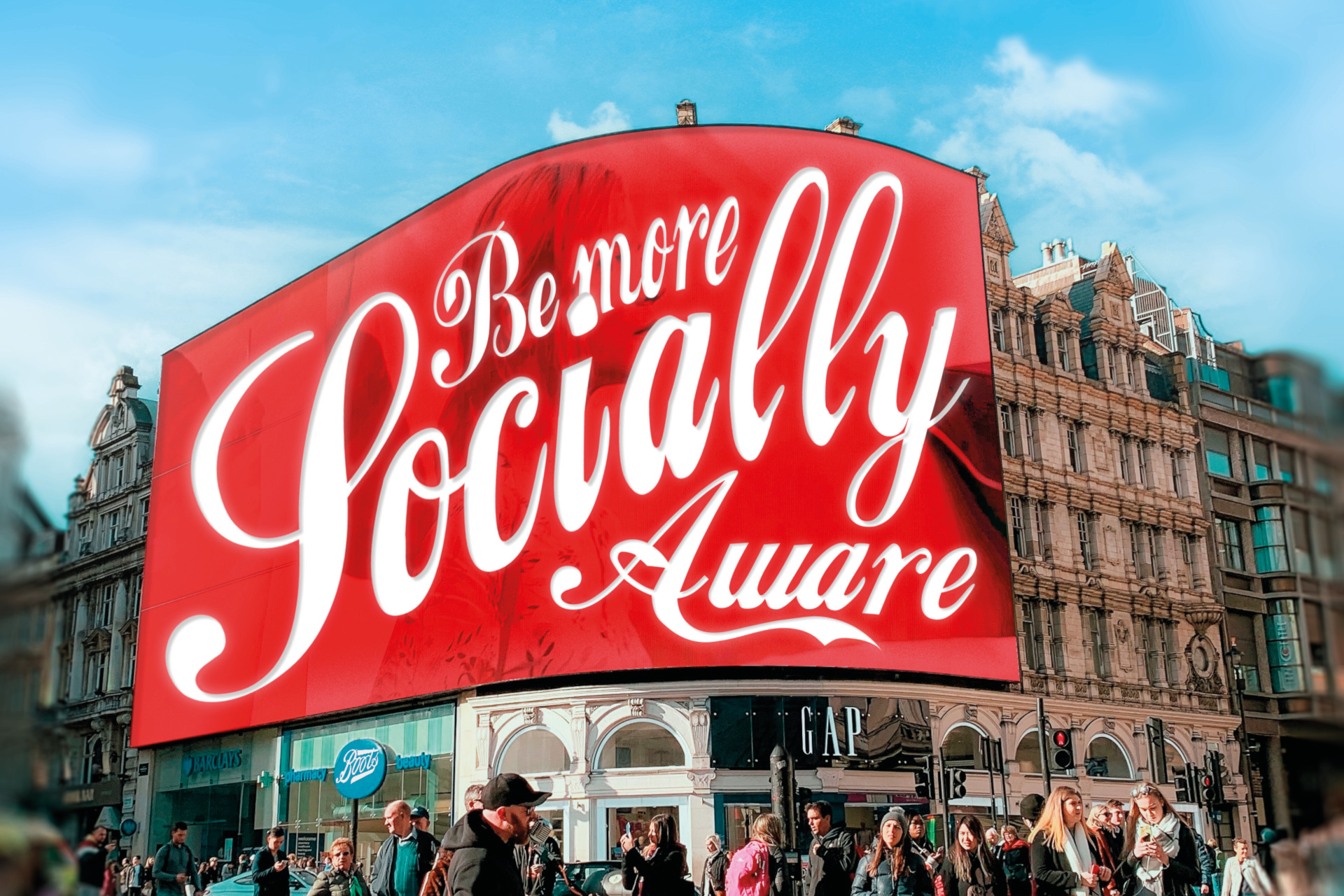 Be More Socially Aware banner in Piccadilly Circus - I'd Like To Teach The World To (But Should I?)