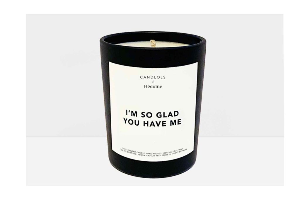 Candlols X Hedoine Date Night Series I'm So Glad You Have Me Candle