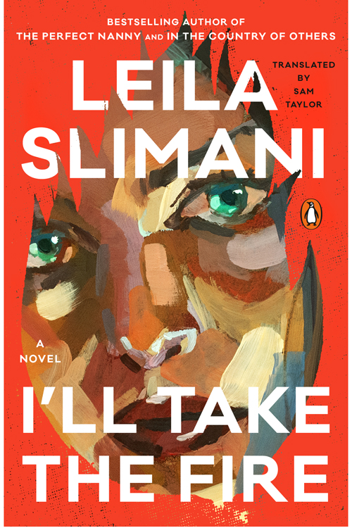 I'll Take the Fire by Leila Slimani