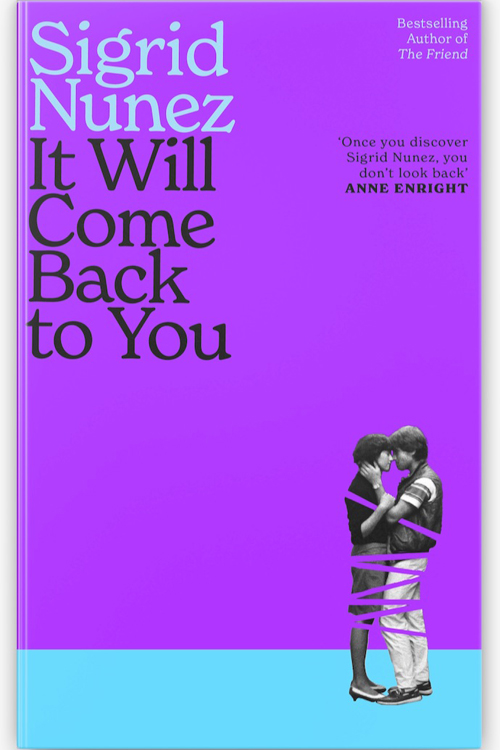 It Will Come Back to You by Sigrid Nunez