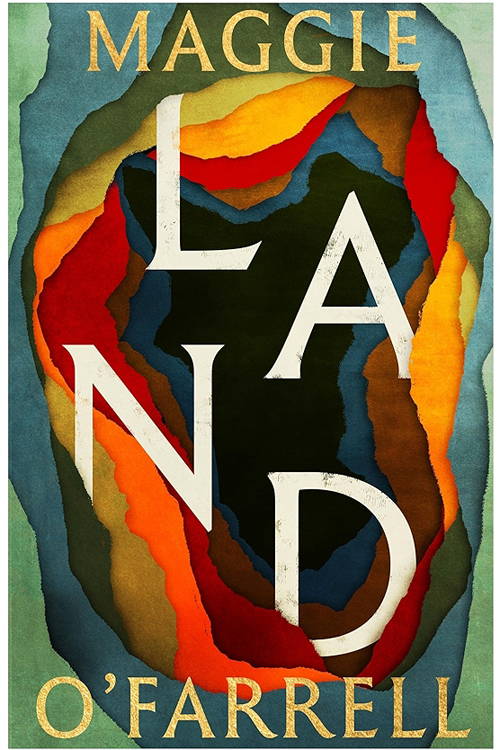 Land by Maggie O’Farrell