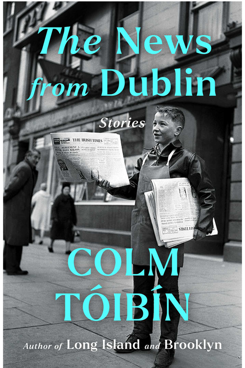 The News from Dublin by Colm Toíbin
