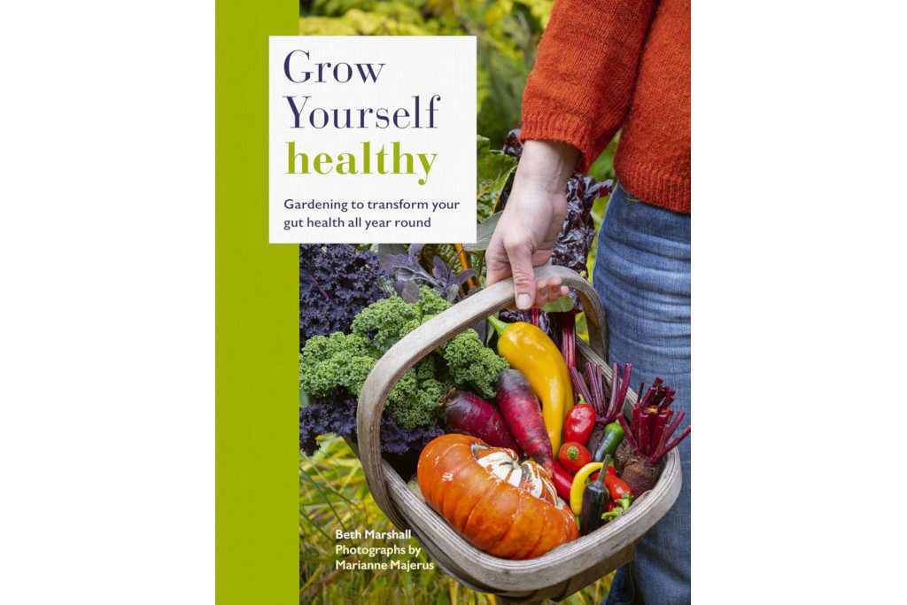 Grow Yourself Healthy by Beth Marshall