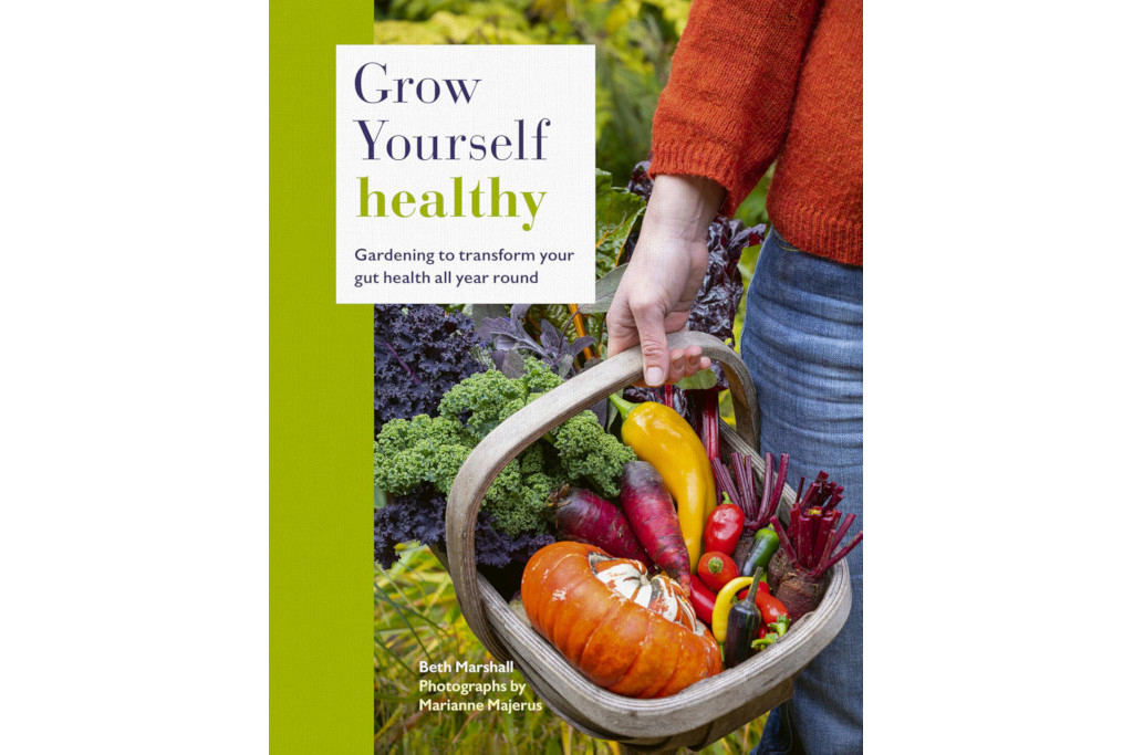 Grow Yourself Healthy by Beth Marshall