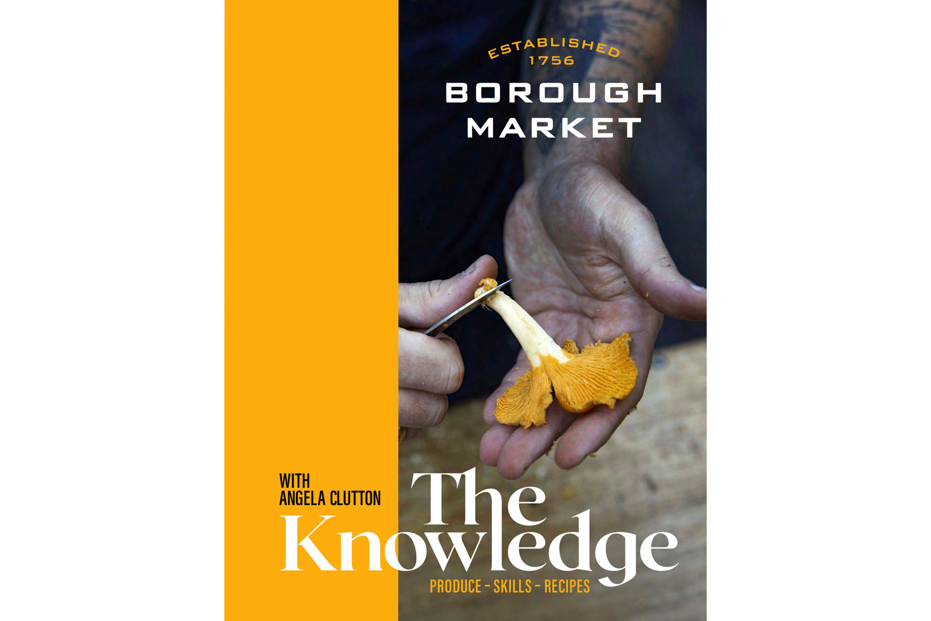 Borough Market: The Knowledge, Angela Clutton