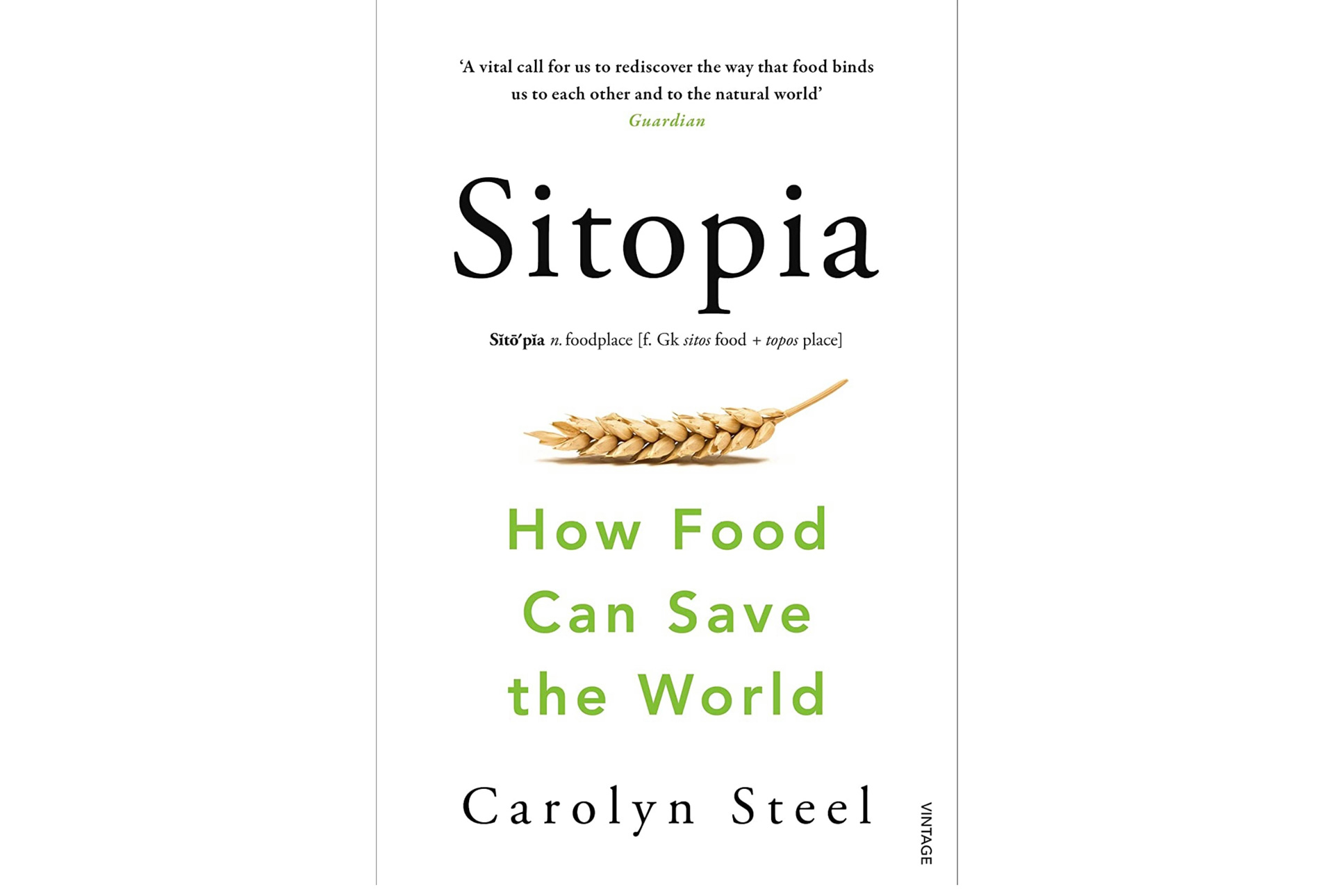 Sitopia: How Food Can Save the World by Caroline Steel
