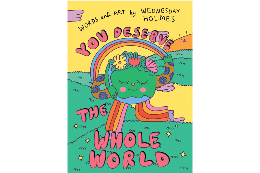 You Deserve the Whole World by wednesday holmes