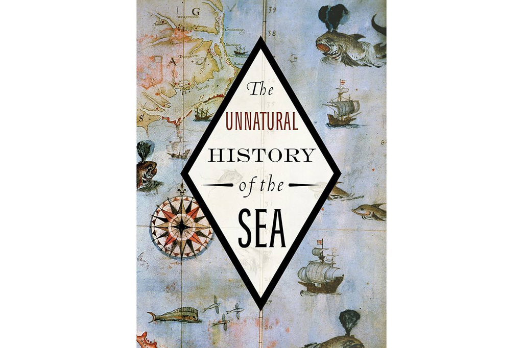 Book cover of The Unnatural History of the Sea