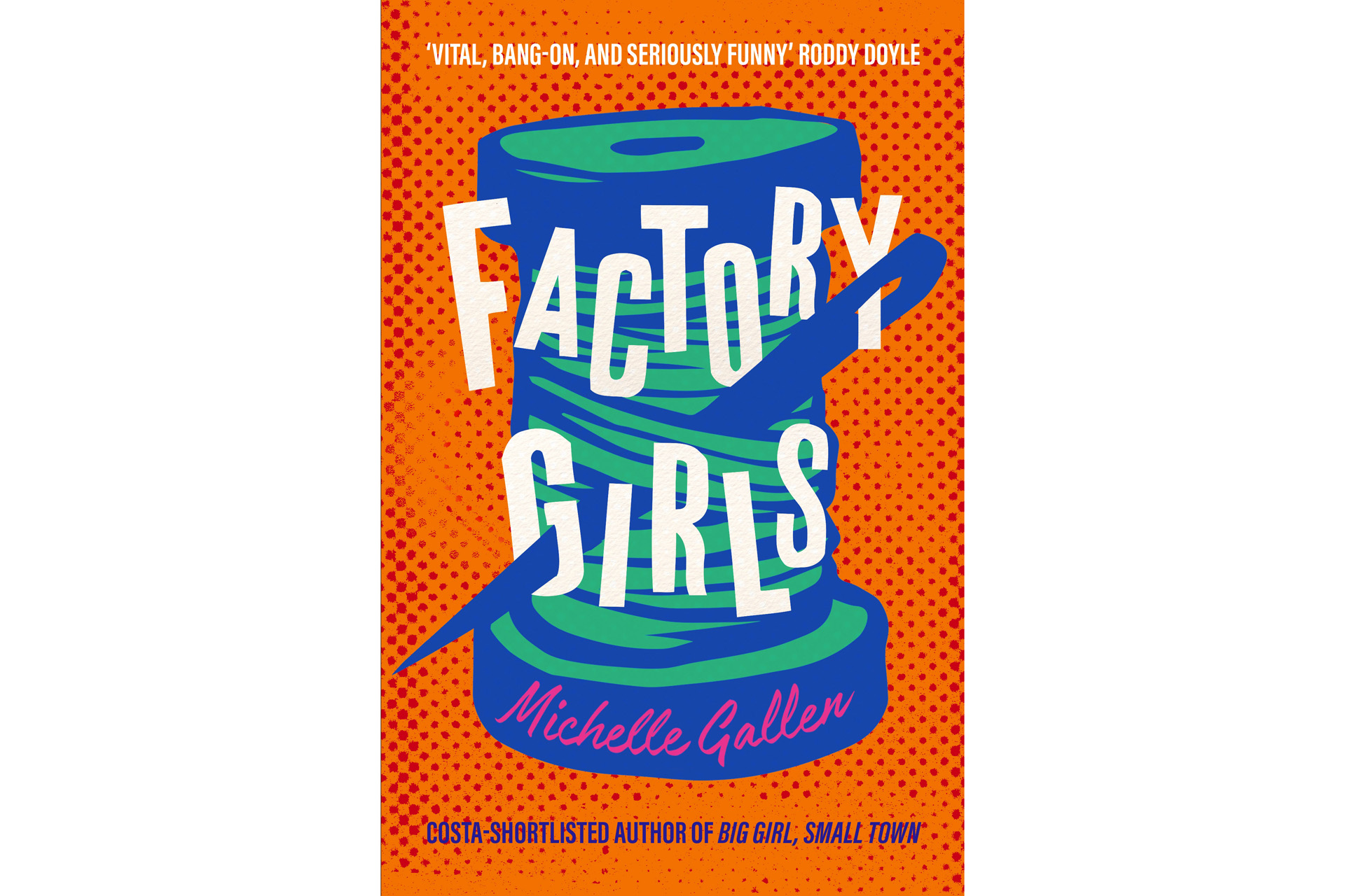 Factory Girls by Michelle Gallen