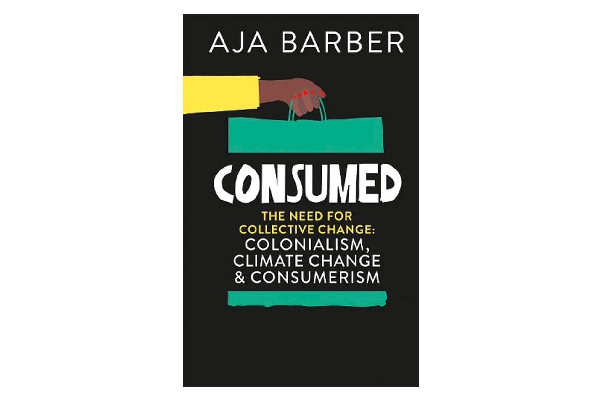 consumed book by Aja Barber