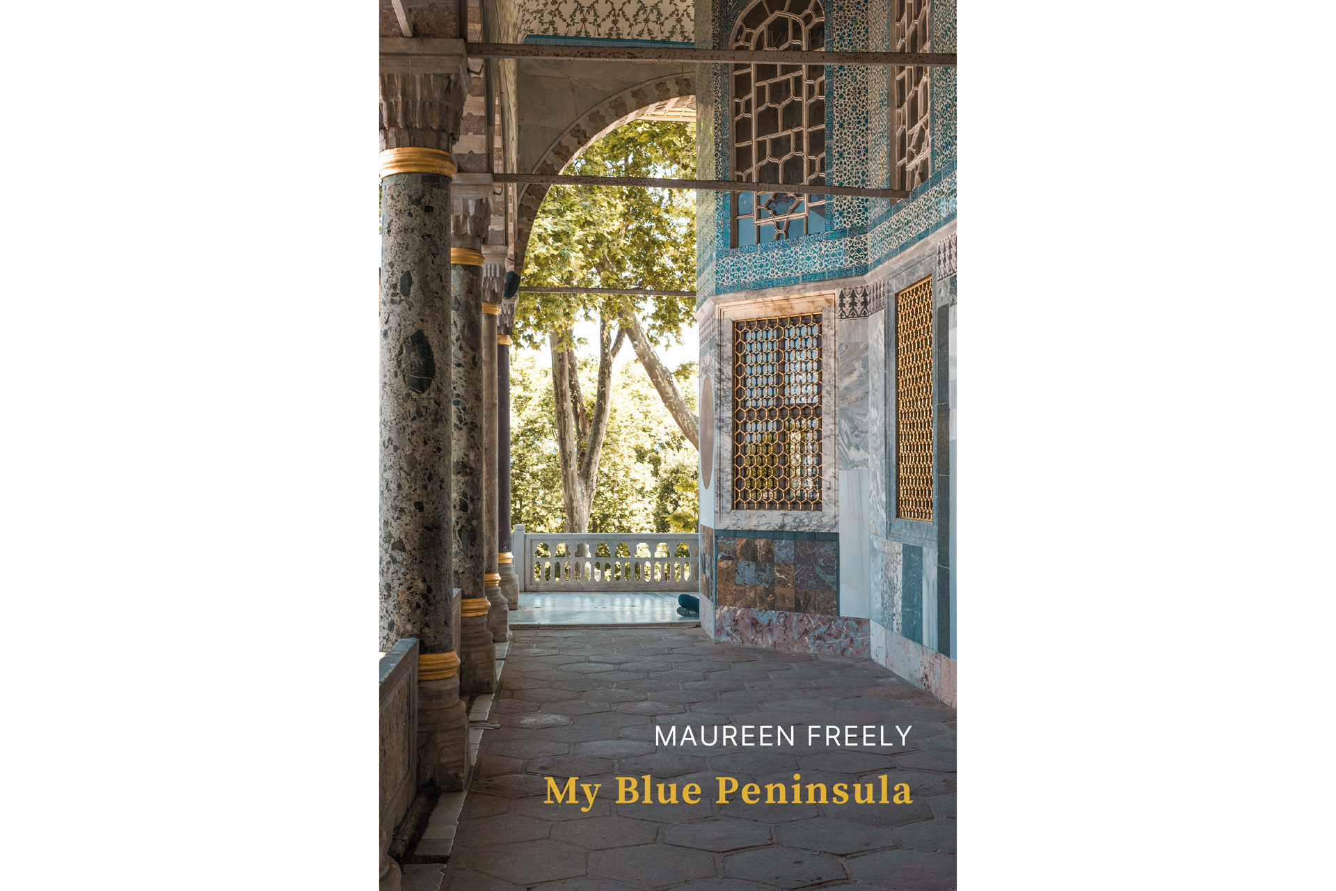 Maureen Freely - My Blue Peninsula
