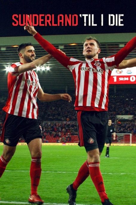 Poster for docuseries Sunderland Til I Die