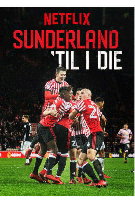 Sunderland Til I Die