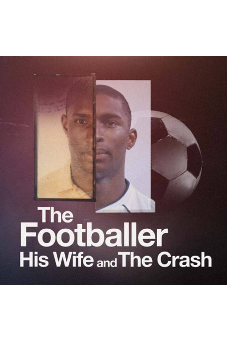 Poster for The Footballer, His Wife & The Crash