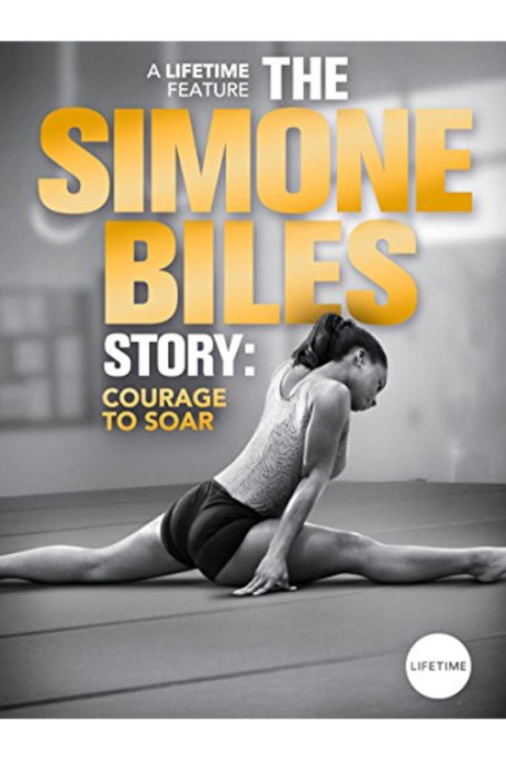 The Simone Biles Story Courage To Soar