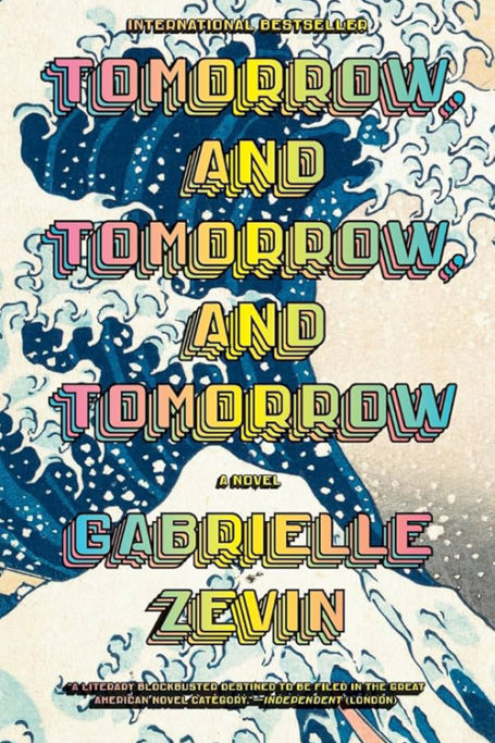 Tomorrow, and Tomorrow, and Tomorrow by Gabrielle Zevin