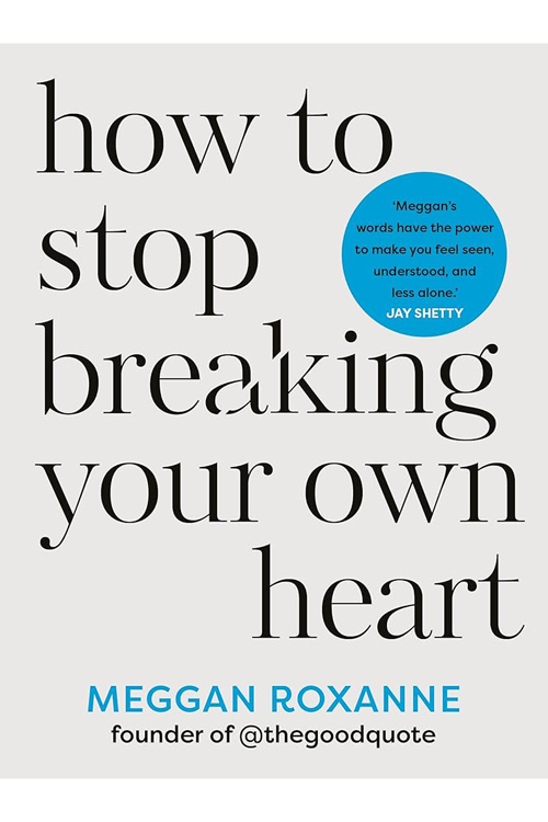 How to Stop Breaking Your Own Heart book cover