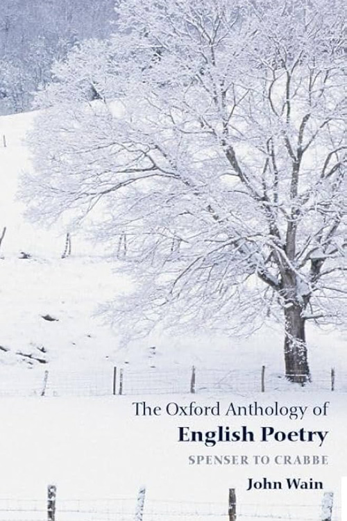 The Oxford Anthology of English Poetry Volume I: Spenser to Crabbe