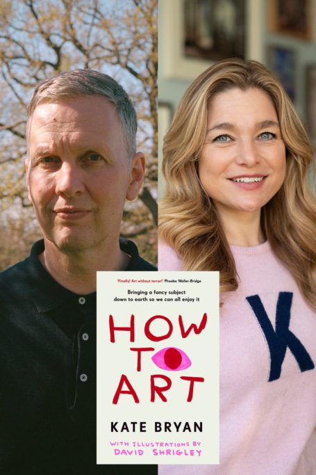 David Shrigley, Kate Bryan and their book, How To Art