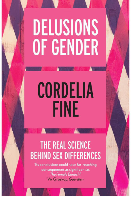 Delusions of Gender by Cordelia Fine