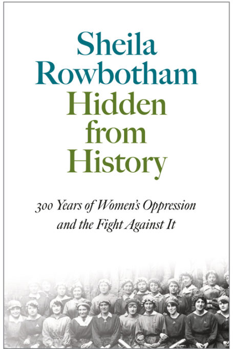 Hidden from History by Sheila Rowbotham