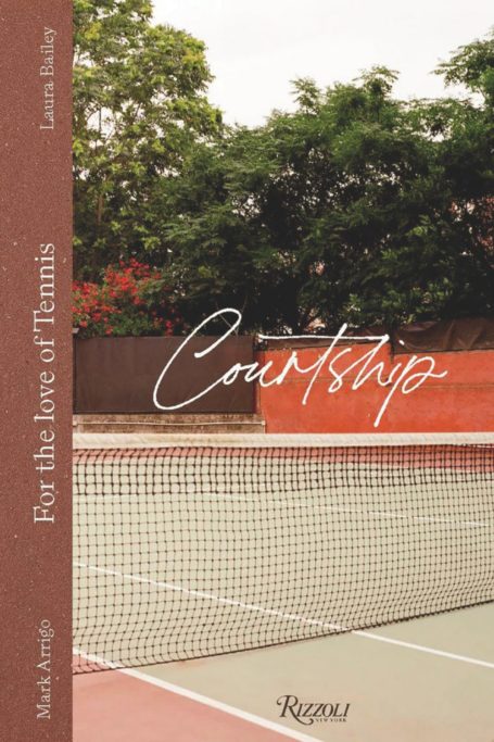 Book cover of Courtship: For the Love of Tennis by Laura Bailey and Mark Arrigo