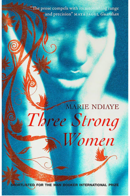 Three Strong Women by Marie NDiaye