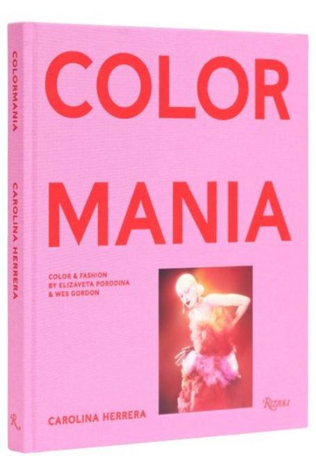 Carolina Herrera: COLORMANIA, Color and Fashion book cover